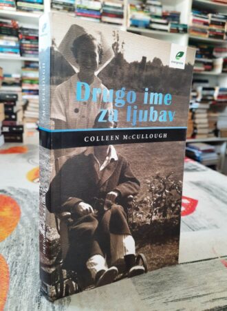 Drugo ime za ljubav - Colleen Mc Cullough