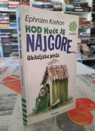 Kod kuće je najgore - Ephraim Kishon