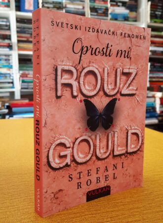 Oprosti mi Rouz Gould - Stefani Robel