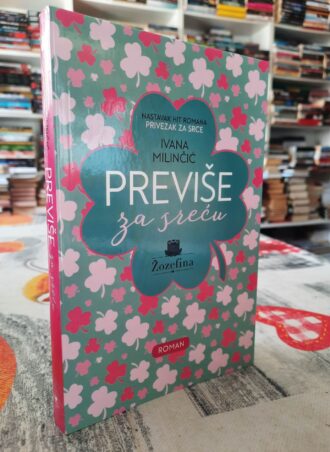 Previše za sreću - Ivana Milinčić