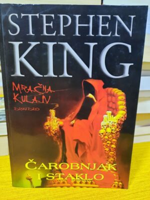 Čarobnjak i staklo - Mračna kula 4 - Stephen King