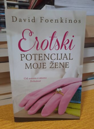 Erotski potencijal moje žene - David Foenkinos