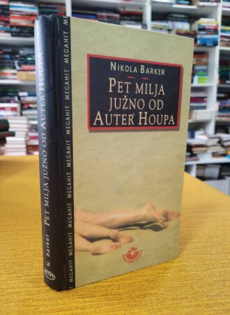 Pet milja južno od Auter Houpa - Nikola Barker