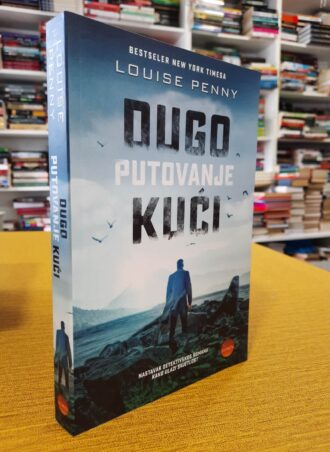Dugo putovanje kući - Louise Penny