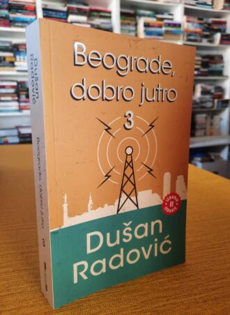 Beograde dobro jutro 3 - Dušan Radović
