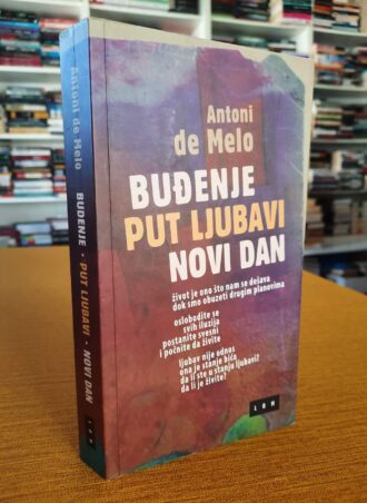 Buđenje Put ljubavi Novi dan - Antoni de Melo