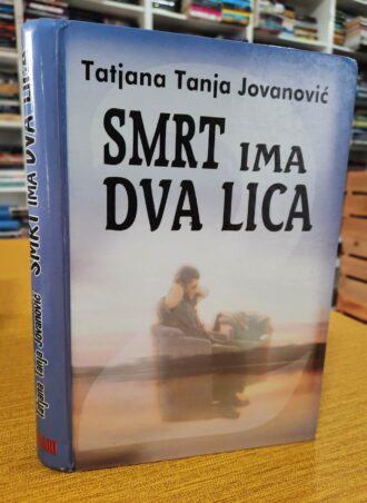 Smrt ima dva lica - Tatjana Tanja Jovanović