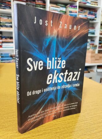 Sve bliže ekstazi - Jost Zauer