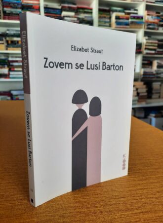 Zovem se Lusi Barton - Elizabet Straut