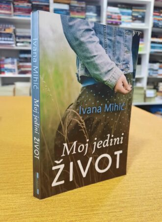 Moj jedini život - Ivana Mihić