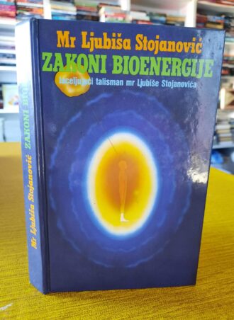 Zakoni bioenergije - Mr Ljubiša Stojanović