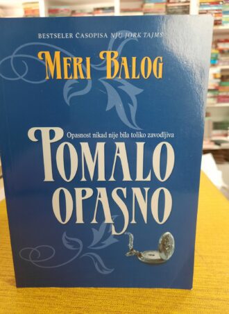 Pomalo opasno - Meri Balog