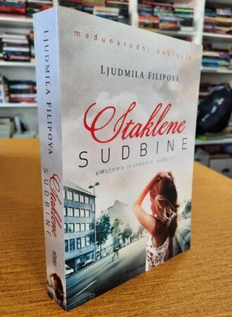 Staklene sudbine - Ljudmila Filipova