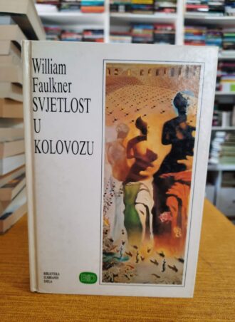 Svjetlost u kolovozu - William Faulkner