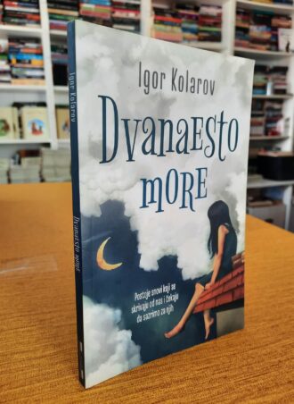 Dvanaesto more - Igor Kolarov