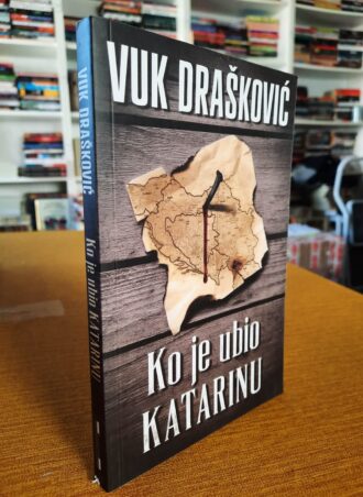 Ko je ubio Katarinu - Vuk Drašković
