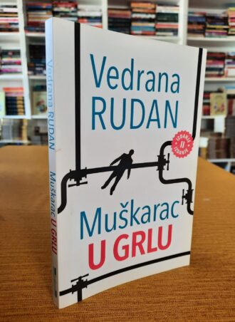 Muškarac u grlu - Vedrana Rudan