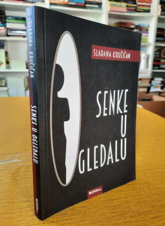 Senke u ogledalu - Slađana Kručičan