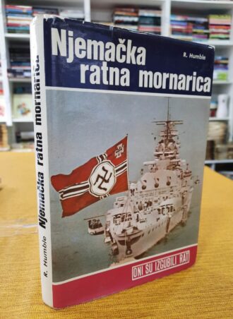 Njemačka ratna mornarica Oni su izgubili rat - R. Humble