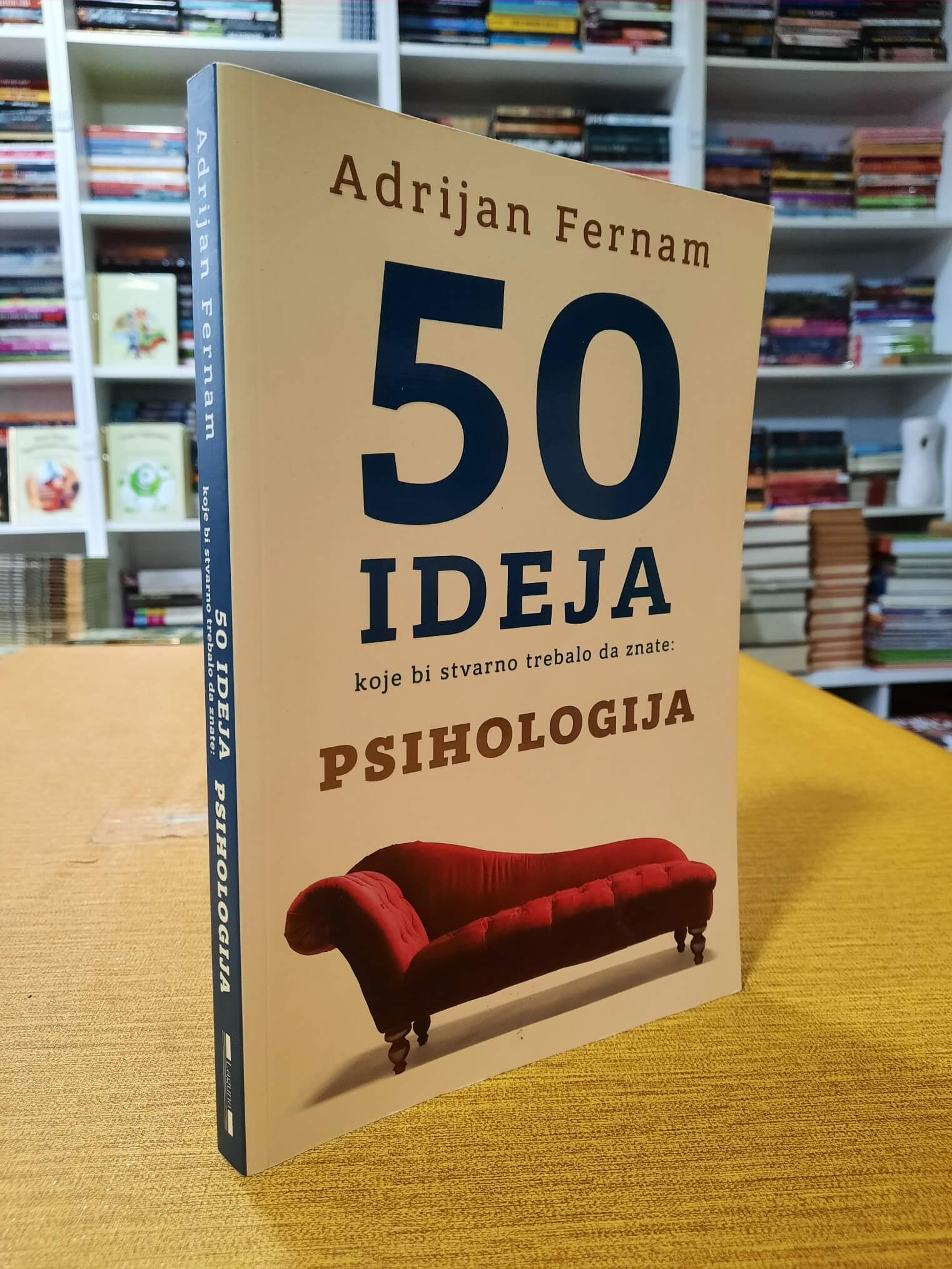 50 ideja koje stvarno trebalo da znate Psihologija - Adrijan Fernam