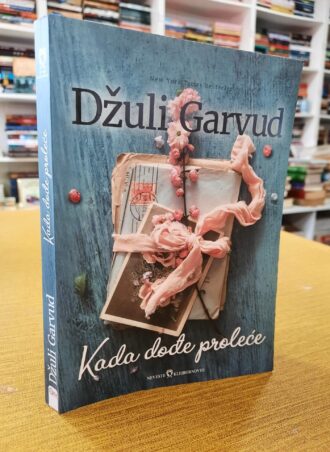 Kada dođe proleće - Džuli Garvud