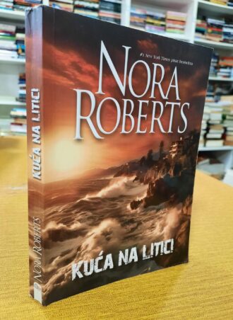 Kuća na litici - Nora Roberts