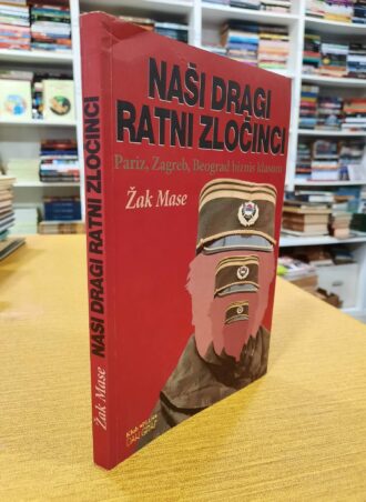 Naši dragi ratni zločinci - Žak Mase