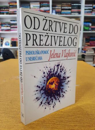 Od žrtve do preživelog - Jelena Vlajković