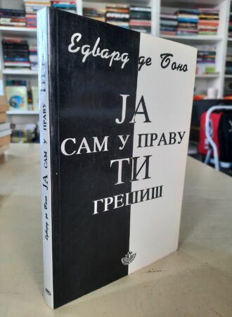 Ja sam u pravu ti grešiš - Edvard de Bono