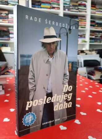 Do poslednjeg daha - Rade Šerbedžija