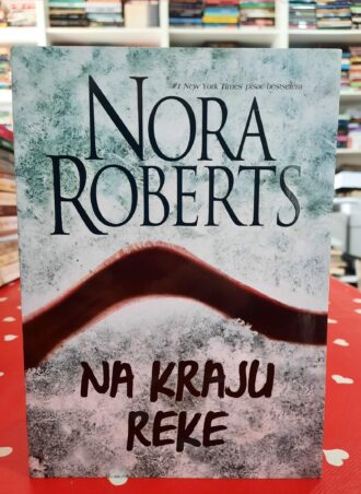 Na kraju reke - Nora Roberts