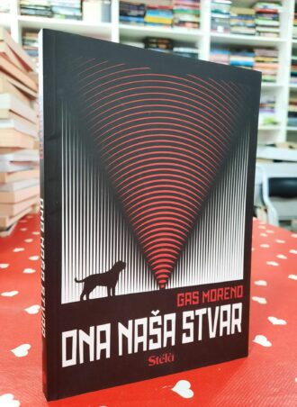 Ona naša stvar - Gas Moreno