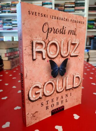 Oprosti mi, Rouz Gould - Stefani Robel