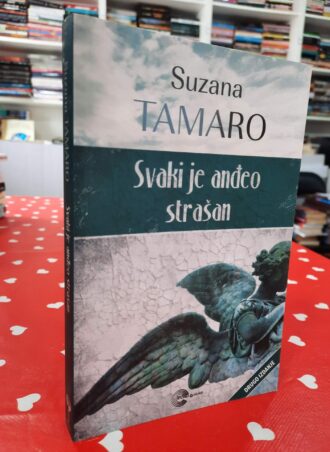 Svaki je anđeo strašan - Suzana Tamaro