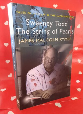 The String of Pearls James Malcolm Rymer - Sweeney Todd