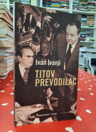 Titov prevodilac - Ivan Ivanji