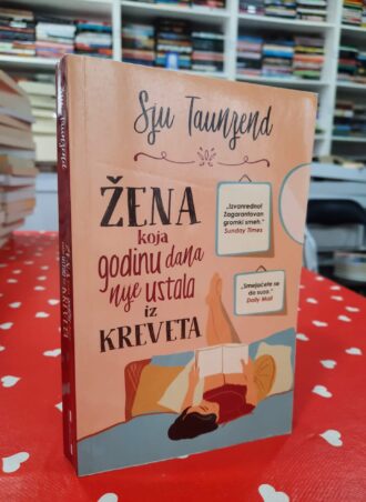 Žena koja godinu dana nije ustala iz kreveta - Sju Taunzend