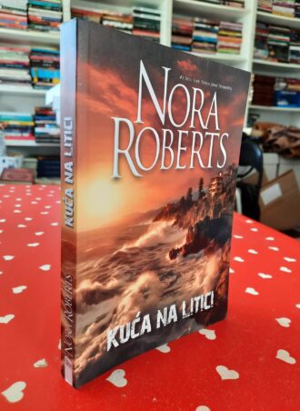 Kuća na litici – Nora Roberts