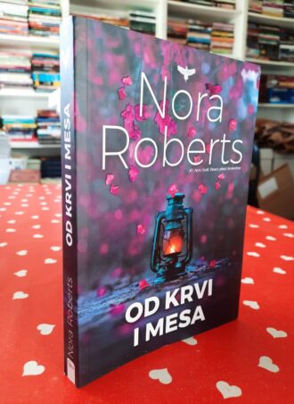 Od krvi i mesa – Nora Roberts