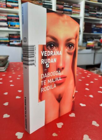 Dabogda te majka rodila - Vedrana Rudan