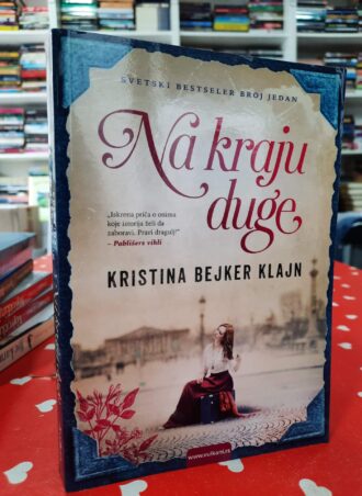 Na kraju duge - Kristina Bejker Klajn