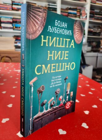 Ništa nije smešno - Bojan Ljubenović