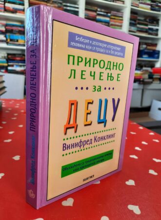 Prirodno lečenje za decu - Vinifred Konkling