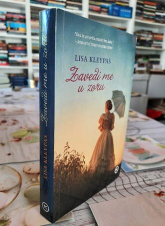 Zavedi me u zoru - Lisa Kleypas