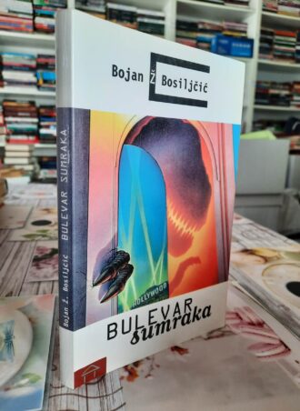 Bulevar sumraka - Bojan Bosiljčić