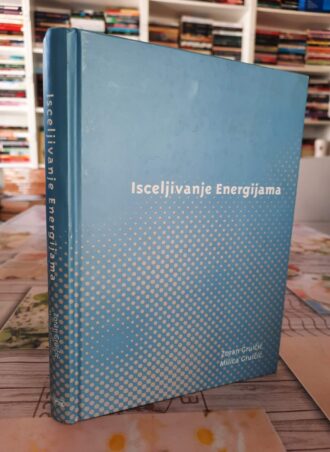Isceljivanje Energijama - Zoran Gruičić
