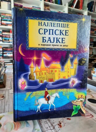 Najlepše srpske bajke i narodne priče za decu