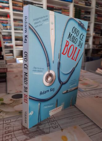 Ovo će malo da boli - Adam Kej