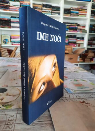 Ime noći - Dragutin i Miloš Jastrebić