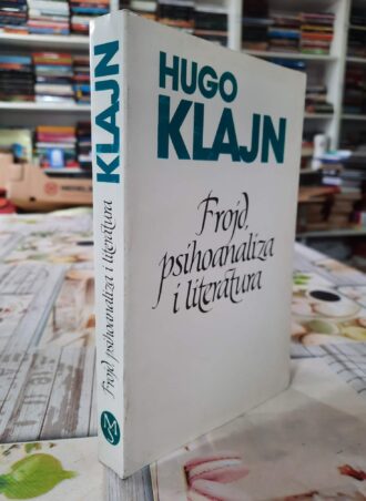 Frojd psihoanaliza i literatura - Hugo Klajn